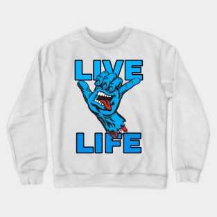 Live Life Crewneck Sweatshirt